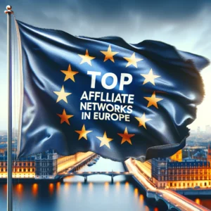Top Affiliate Networks in Europe